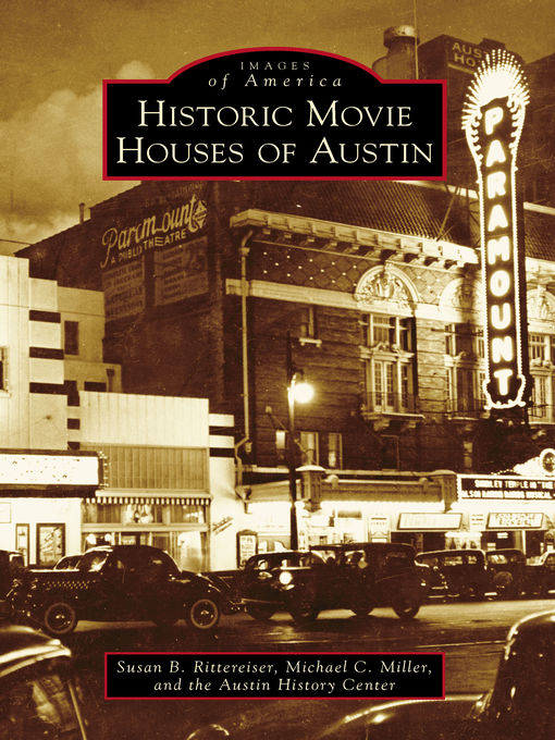 Title details for Historic Movie Houses of Austin by Susan Rittereiser - Available